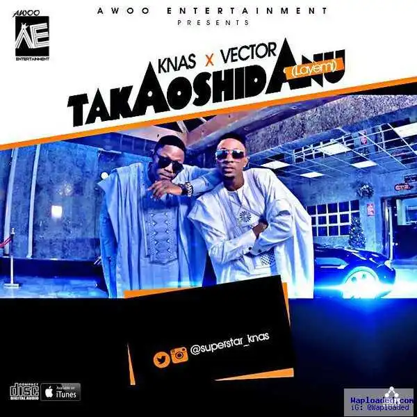 Takaoshi Danu - Knas ft. Vector